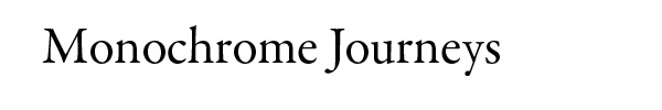 Monochrome Journeys